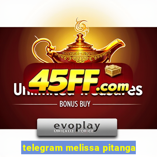 telegram melissa pitanga